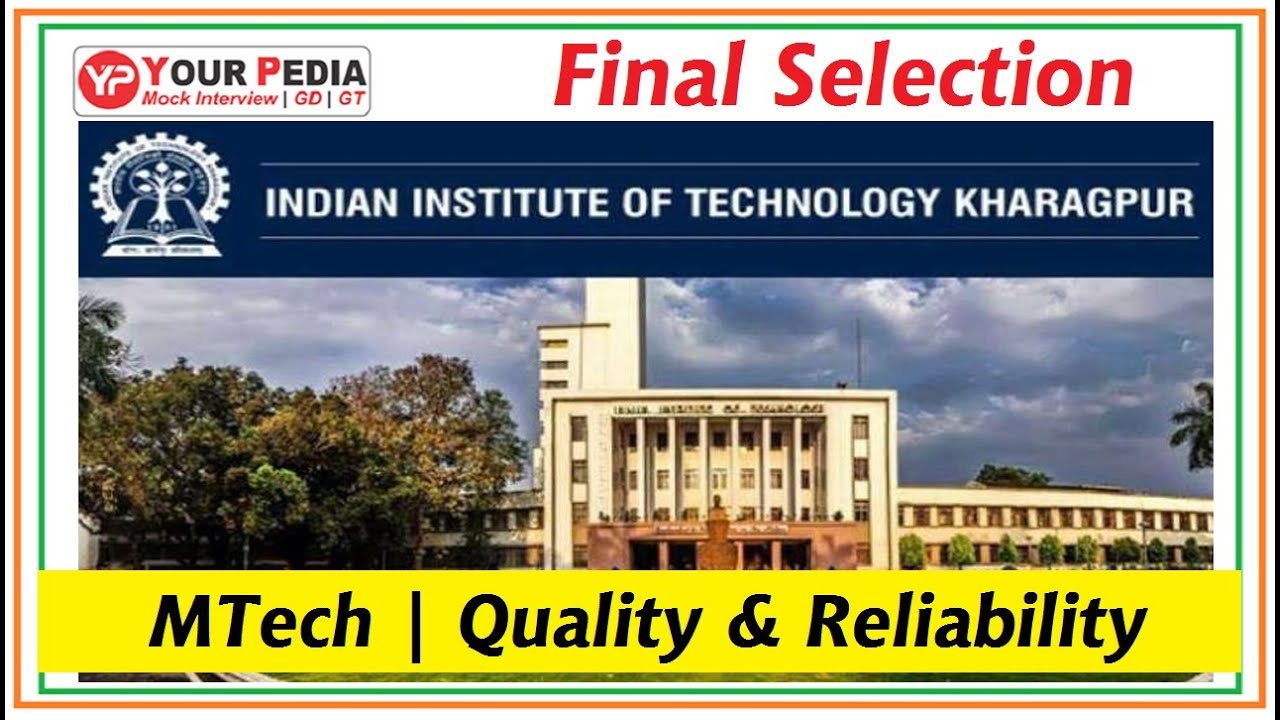 Final Selection | IIT Kharagpur | Quality & Reliability | Interview Experience| Post GATE Counseling