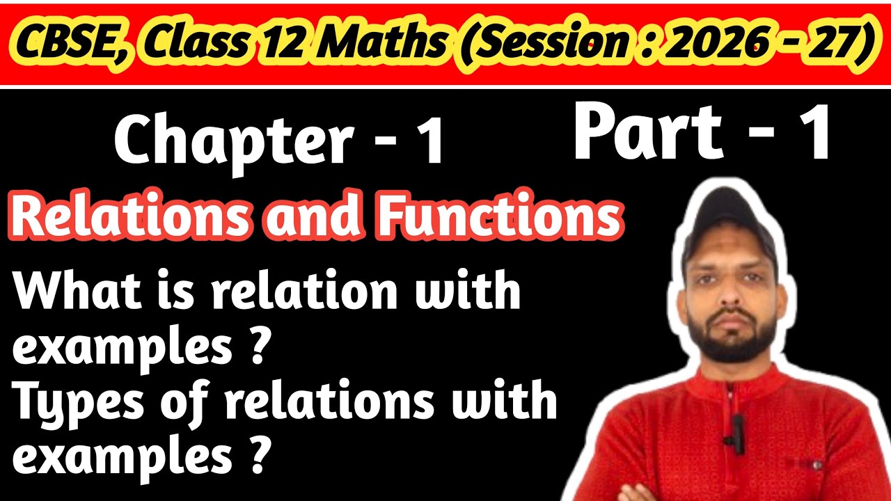 class 12 maths chapter 1 relations and functions | what is relation ? | types of relations