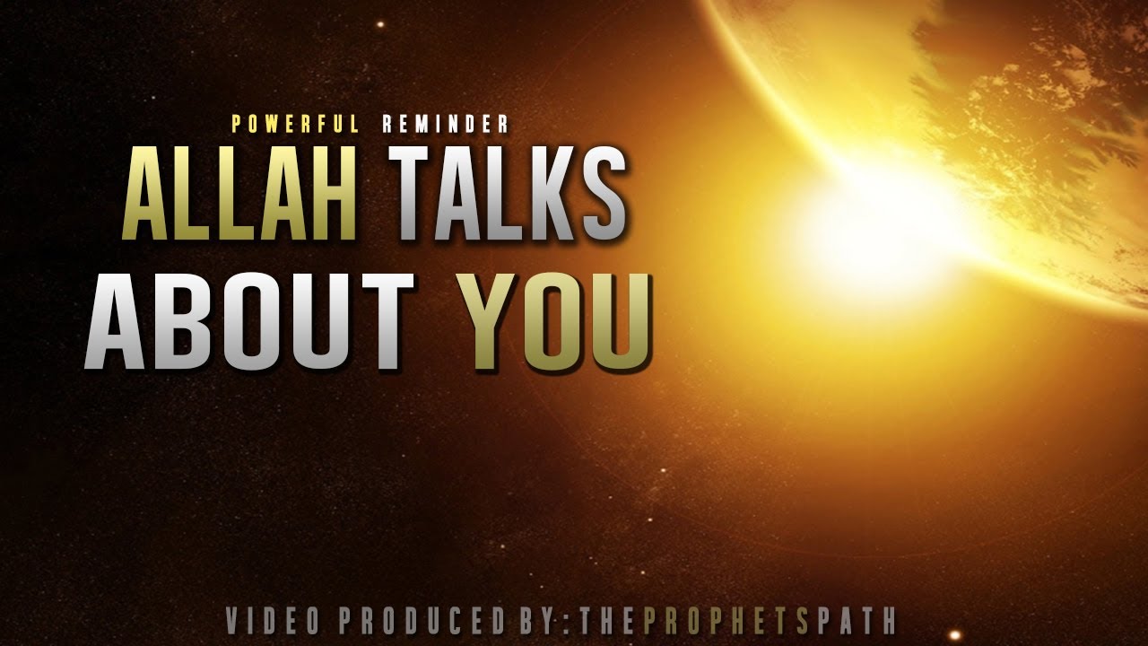 Allah Talks About You ᴴᴰ - Powerful Reminder