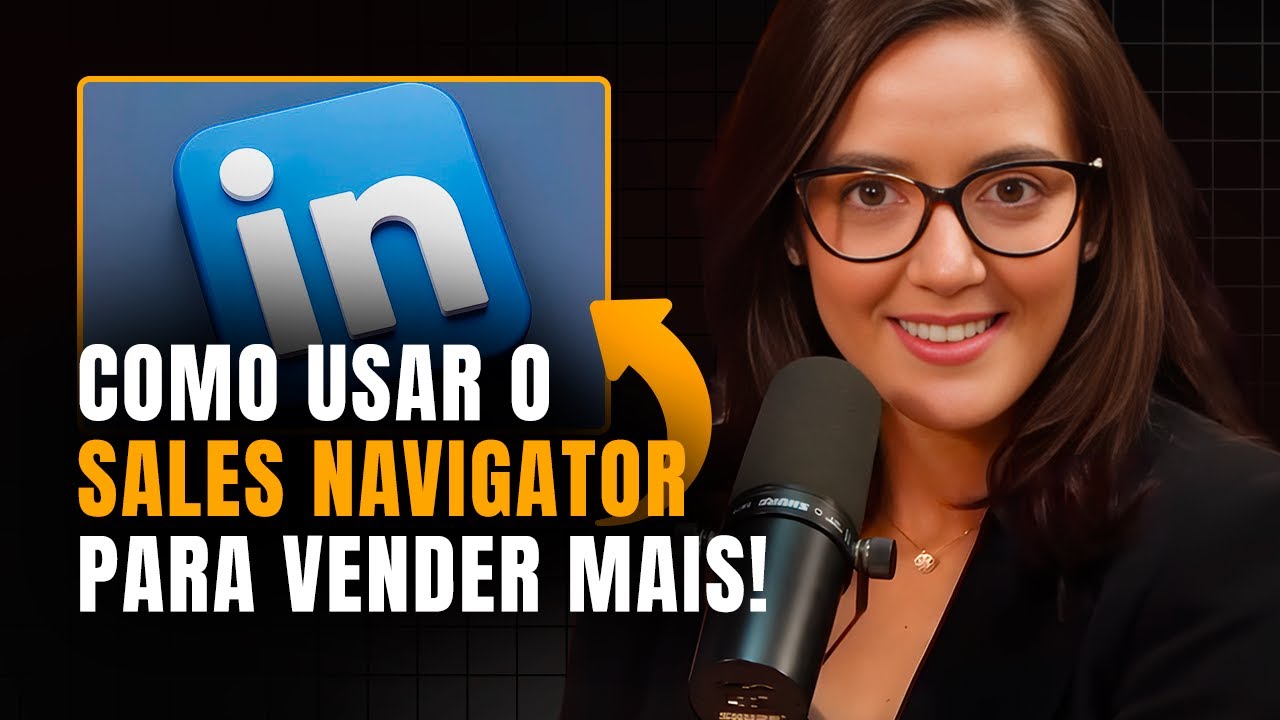 Como Vendedores de Alta Performance Usam o LinkedIn para Vender Mais | Iêza de Oliveira & LinkedIn