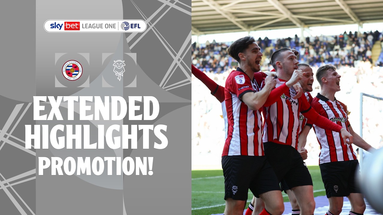 PROMOTION | Reading v Lincoln City extended highlights