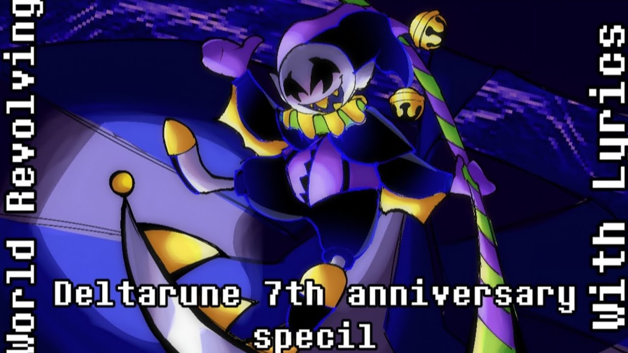 World Revolving remake+ the circus with lyrics (Deltarune 7th anniversary specil