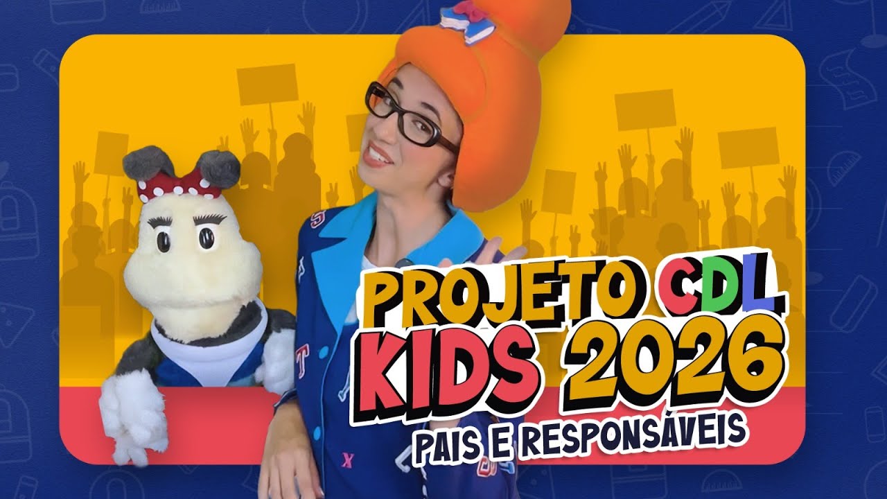 CDL Pais e Responsáveis Kids 2026   agências