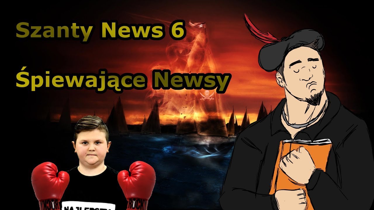 Szanty News #6 - "Badboy" Zwariowany Marcin, Gargamel, Mahonek, Magical, /True Mom Szanty Shoty