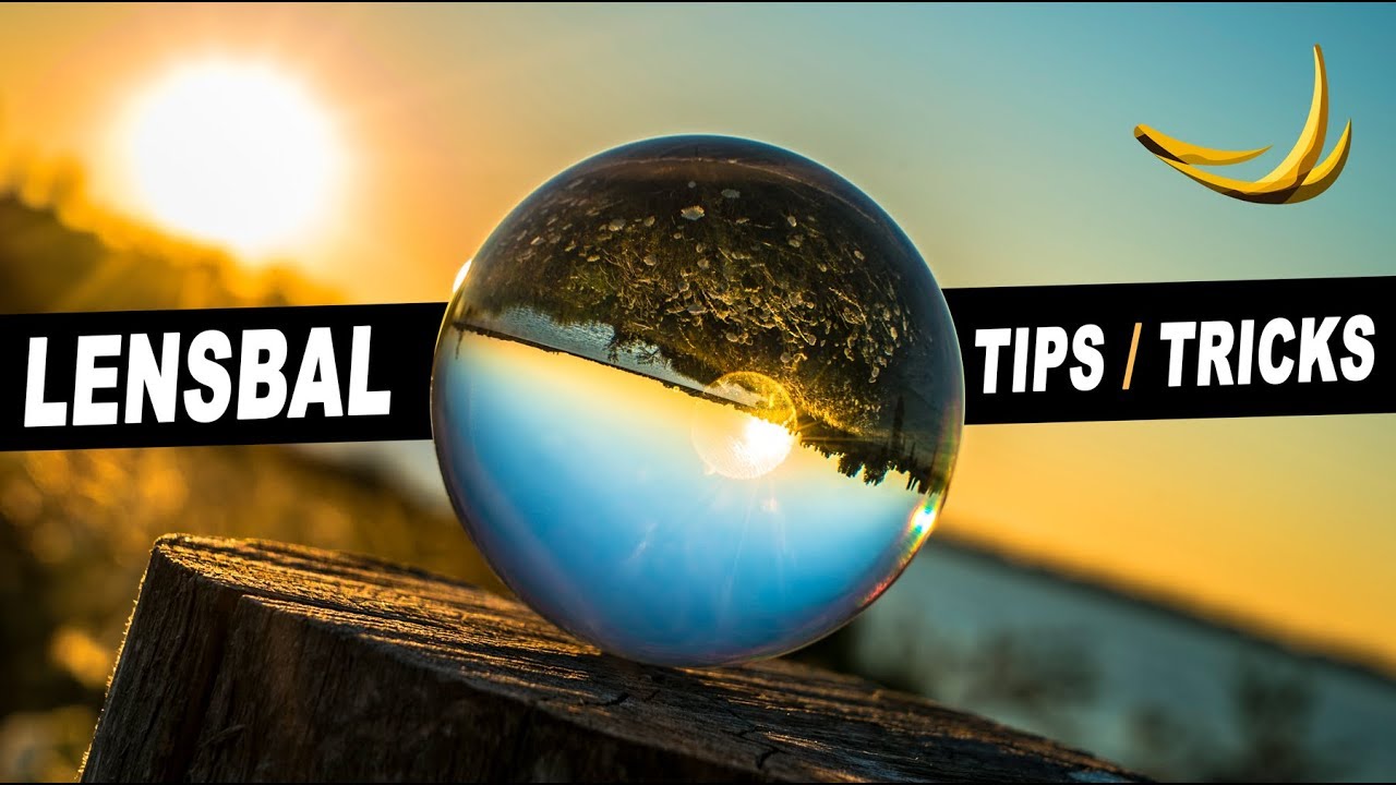 Fotograferen met een LENSBAL - Tips & Tricks FOTOGRAFIE