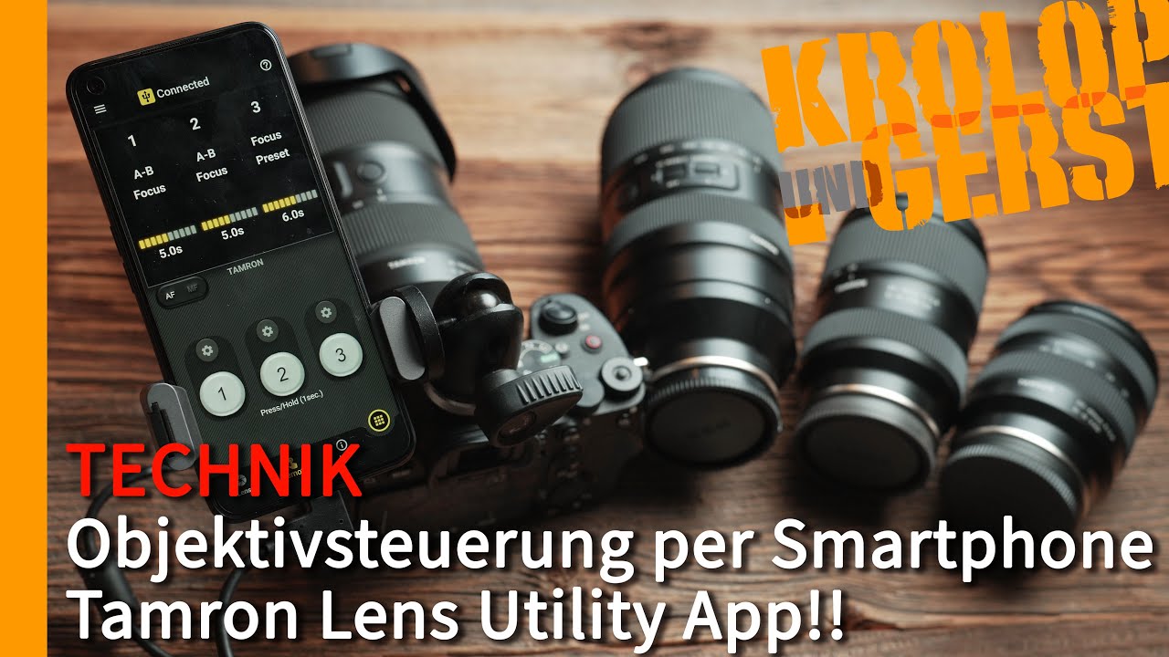 Tamron Lens Utility App!!!  - Objektivsteuerung per Smartphone 📷 Krolop&Gerst