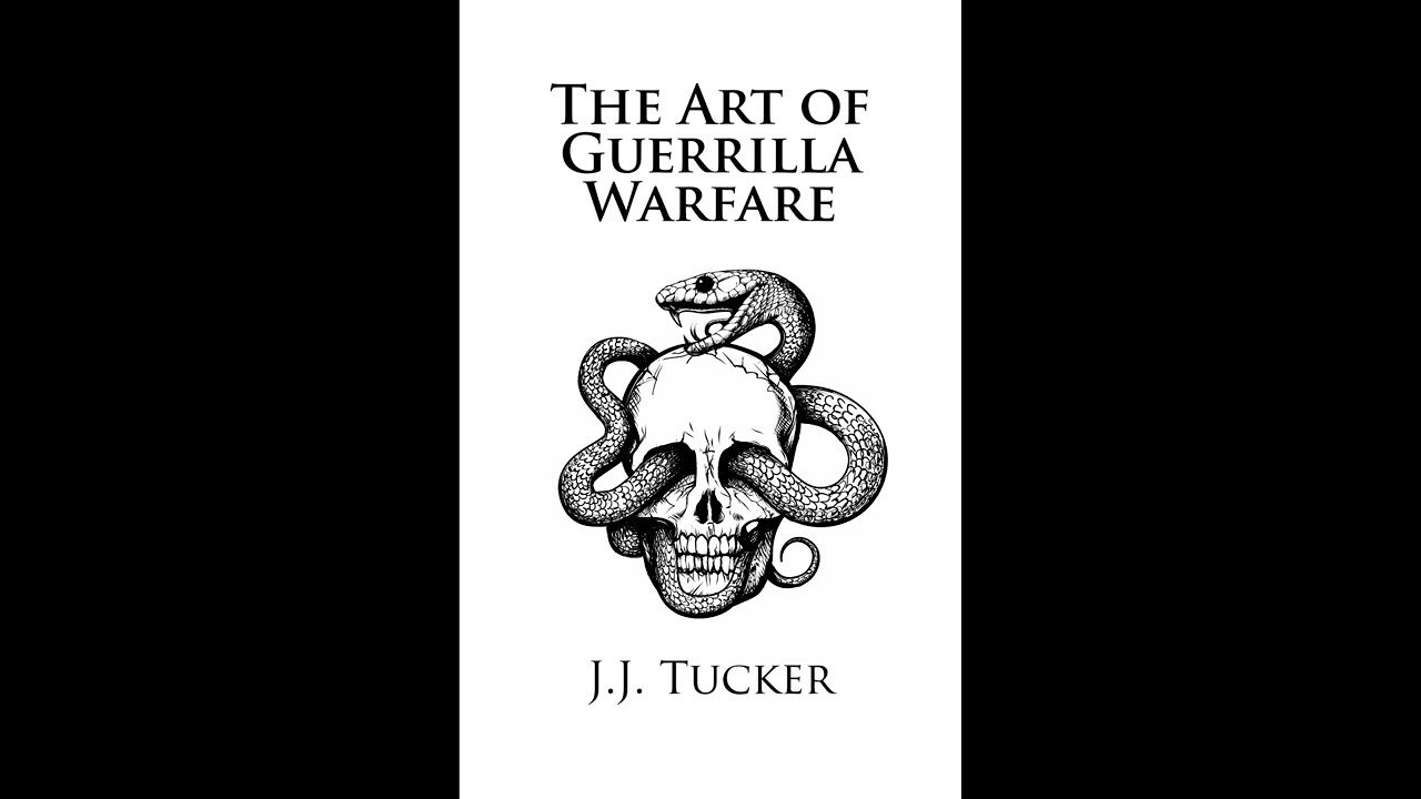 The Art of Guerrilla Warfare by J.J. Tucker