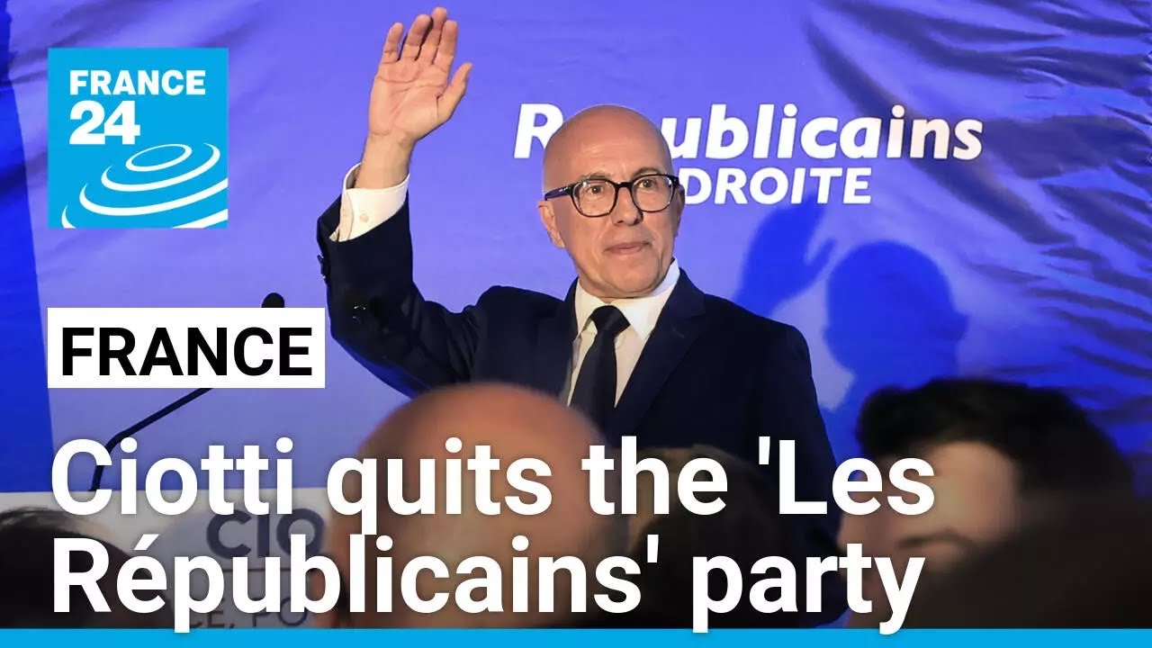 France's right-wing Ciotti quits Les R&eacute;publicains party, claiming it has dissolved into macronism