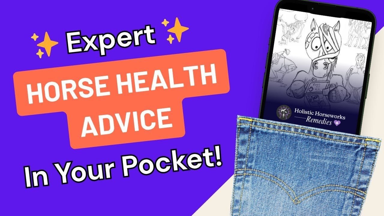 Expert Horse Health Advice In Your Pocket | Holistic Horseworks Remedies | 7- Day Free Trial