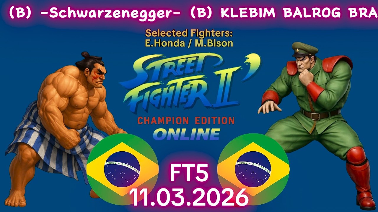 -Schwarzenegger- VS. KLEBIM BALROG BRA - ONLINE MATCH! - Street Fighter II' C.E. - FT5 - 11.03.2026