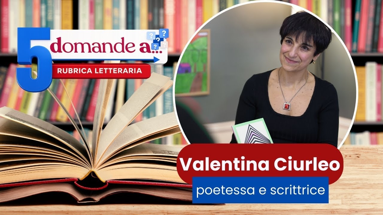 5 domande a... Valentina Ciurleo, scrittrice e poetessa. Intervista di Andrea Contorni