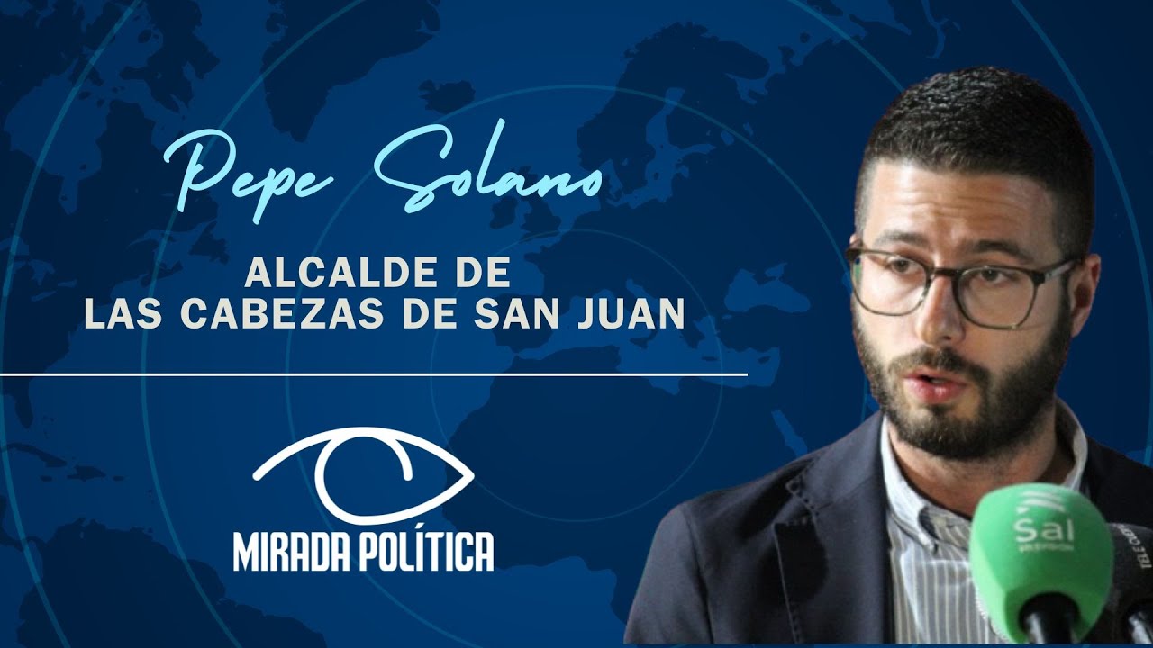 MIRADA POLÍTICA: José Solano - Alcalde Las Cabezas de San Juan (26 enero 2026)