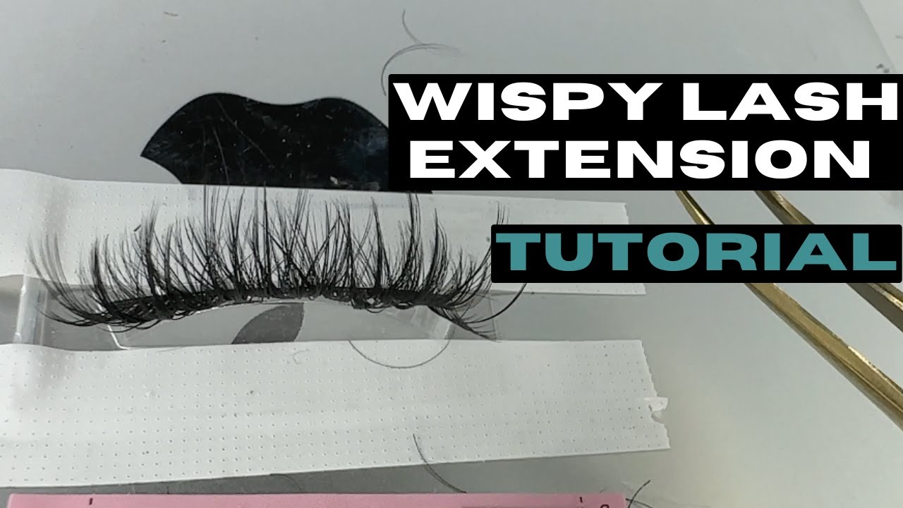 Wispy Eyelash Extension Tutorial