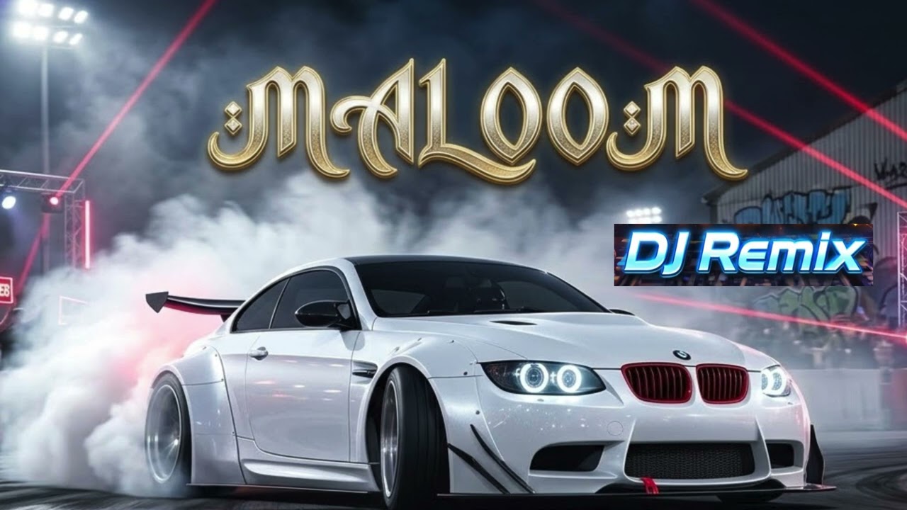 MALOOM FT. DJ REMIX