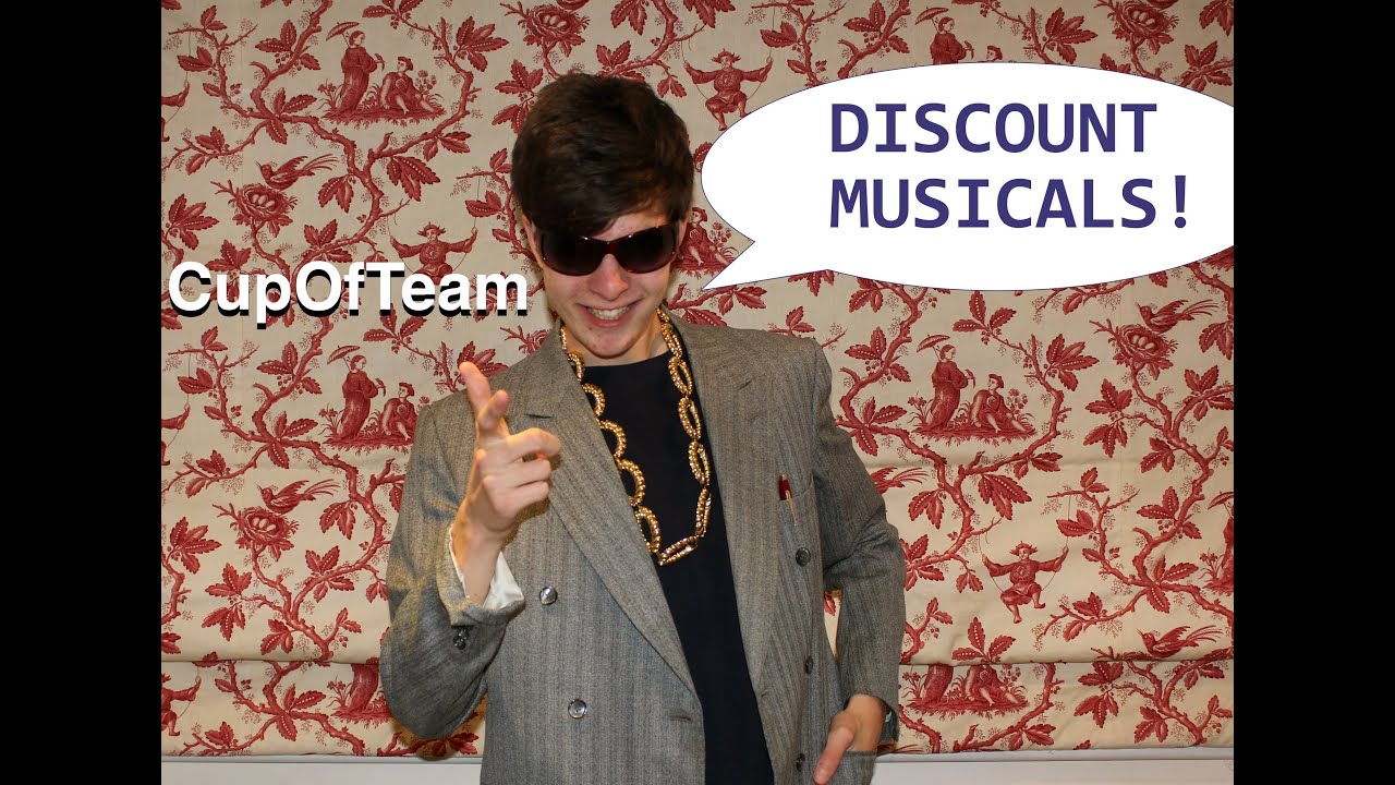 DISCOUNT MUSICALS! | CupOfTeam