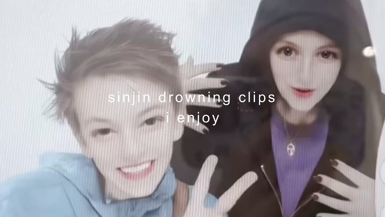 sinjin drowning clips i enjoy