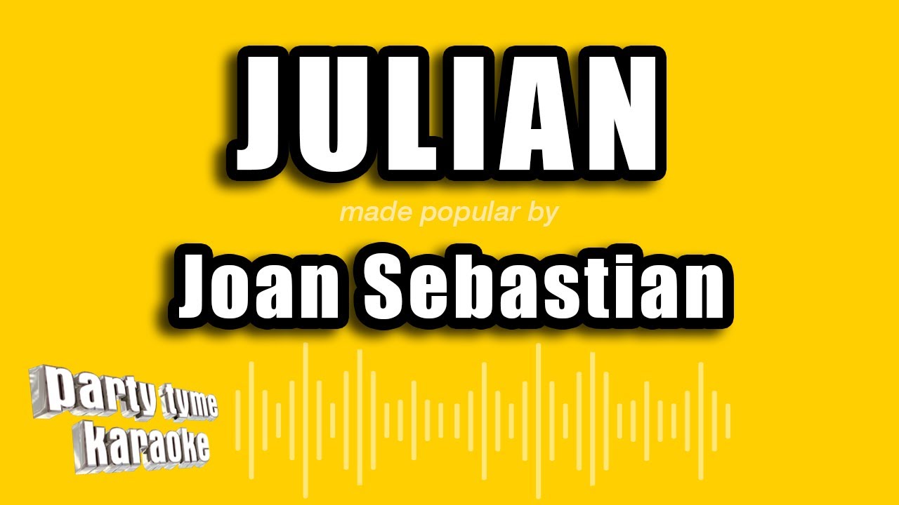 Joan Sebastian - Julian (Versión Karaoke)