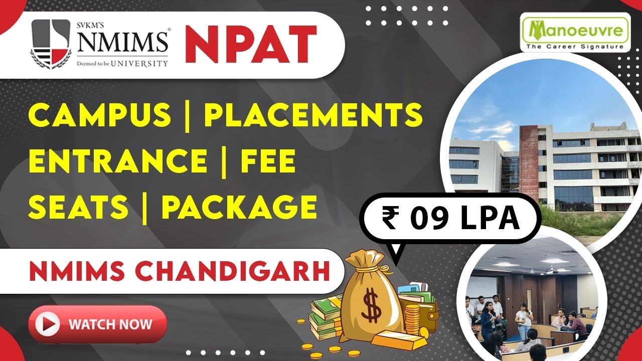 NMIMS (BBA NPAT) - Chandigarh Campus | Placement | Fees | Seats | Package | Top Recruiters