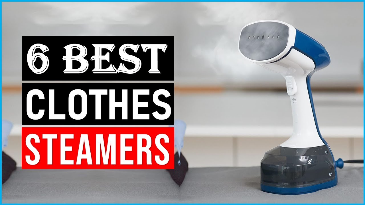 Best Clothes Steamers 2024 | Top 6 Picks