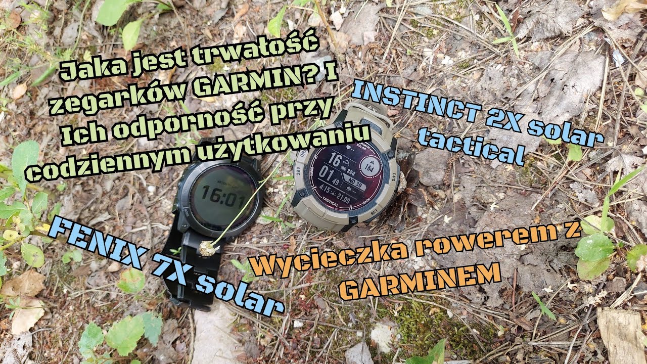Jaka jest trwałość zegarków GARMIN? Wycieczka rowerem z Fenix 7x  i INSTINCT 2x tactical