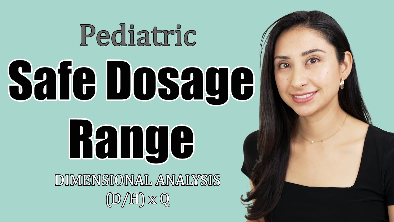 Pediatric Safe Dosage Range Math Calculations