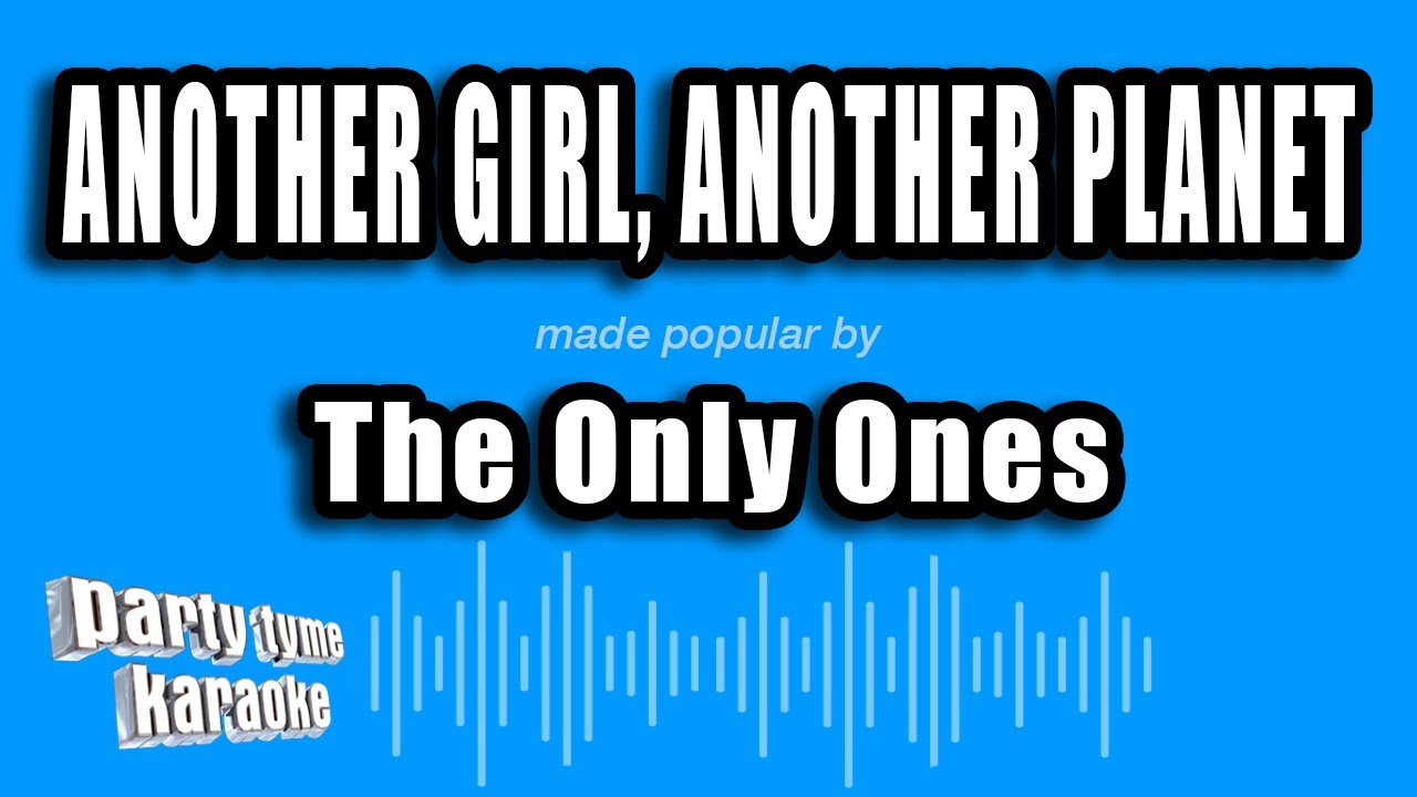 The Only Ones - Another Girl, Another Planet (Karaoke Version)