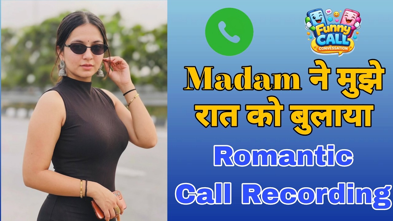 Malkin Romantic Call Recording | Madam Call Recording | Gandi Call Recording | Call Recording Gandi