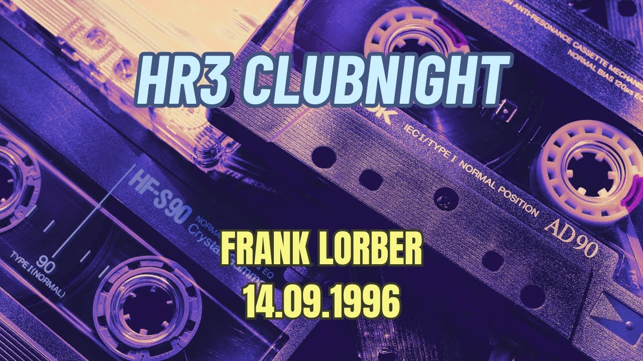 HR3 Clubnight - Frank Lorber - 14.09.1996