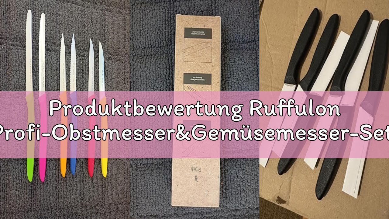 Produktbewertung Ruffulon Profi-Obstmesser&Gem&uuml;semesser-Set,6-teilig,ultrascharfe Klingen,Edelstahl-