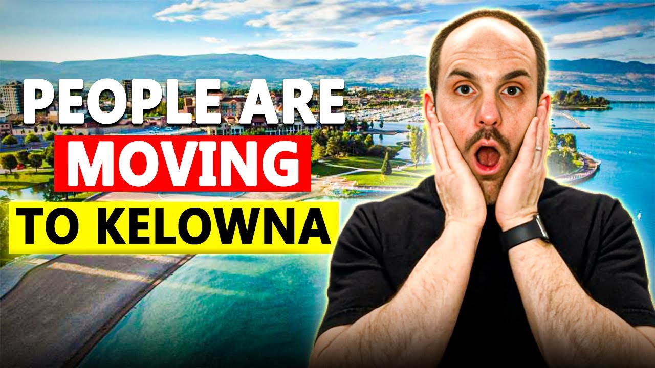 Why Is Everyone Moving To Kelowna in 2025?