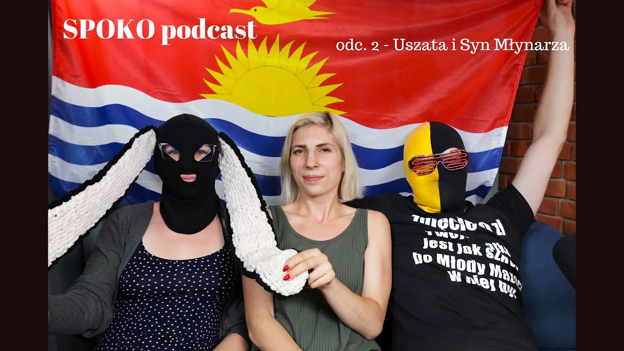 SPOKO podcast - odc. 2 - Uszata i Syn Młynarza