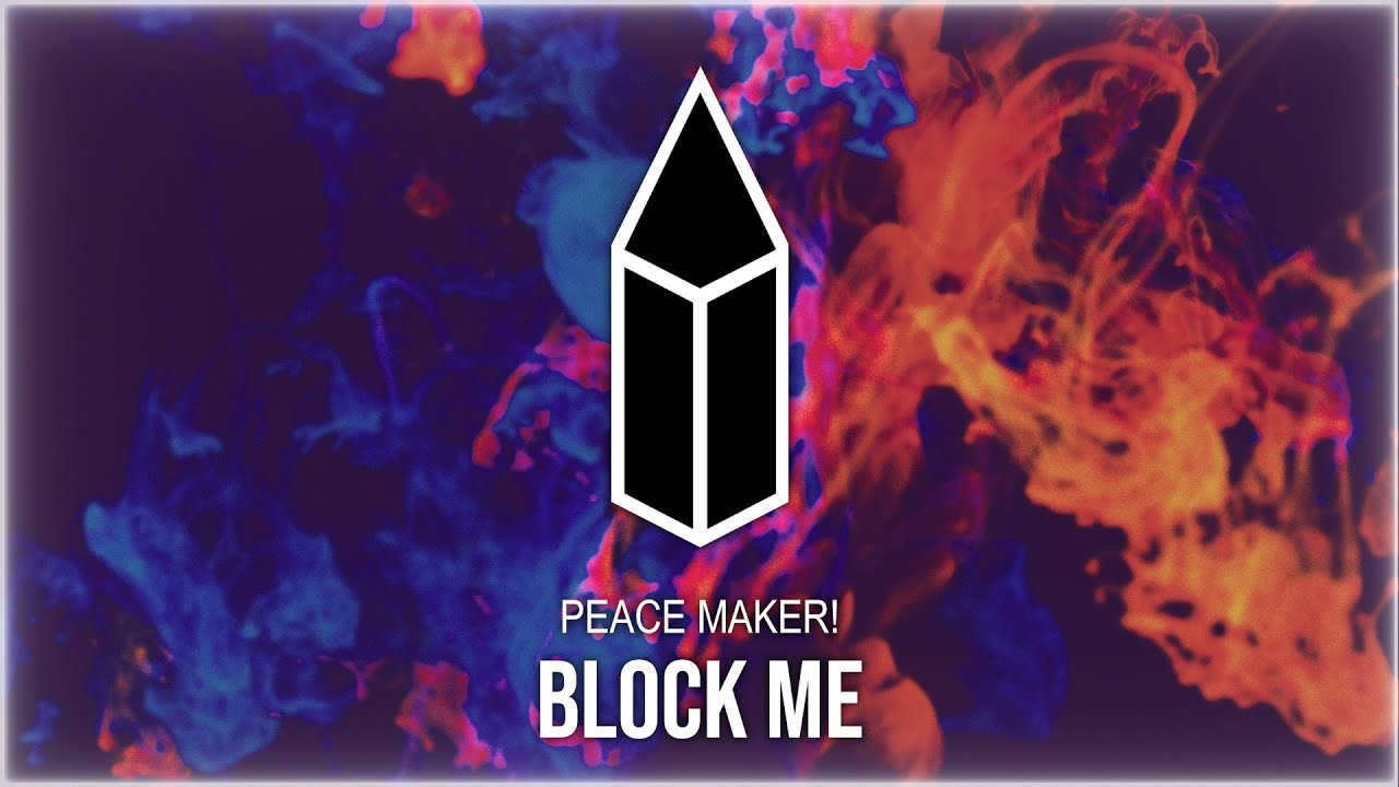 PEACE MAKER! - Block Me