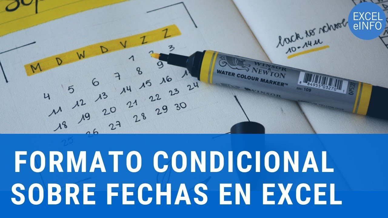Formato condicional sobre fechas en Excel - 6 ejemplos usando fórmulas @EXCELeINFO