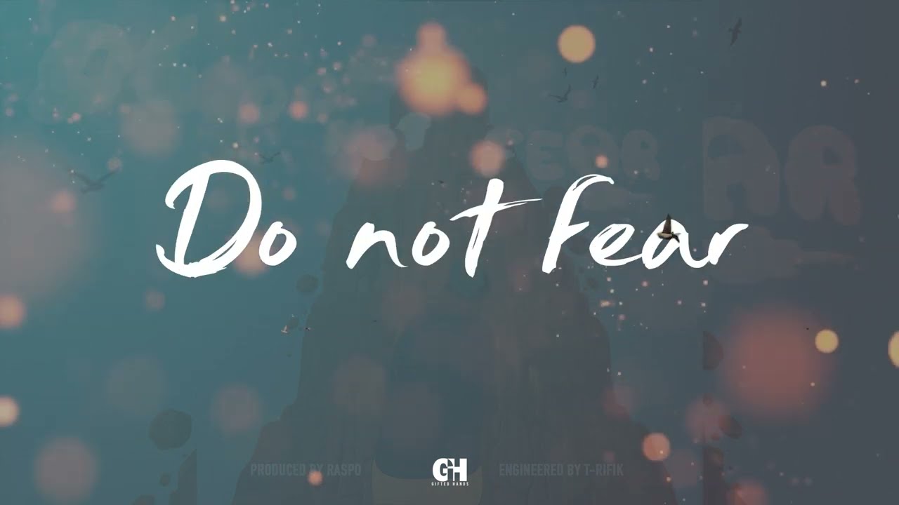 Gifted Hands- Do Not Fear (Official Lyric Video)