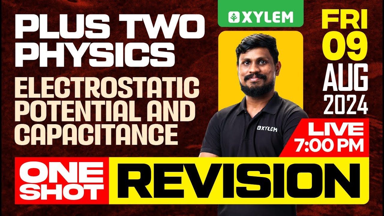 Plus Two Physics - Electrostatic Potential and Capacitance - One Shot Revision | Xylem Plus Two