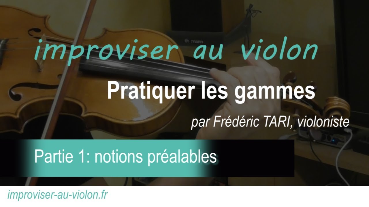 improviser au violon : pratiquer les gammes - partie 1