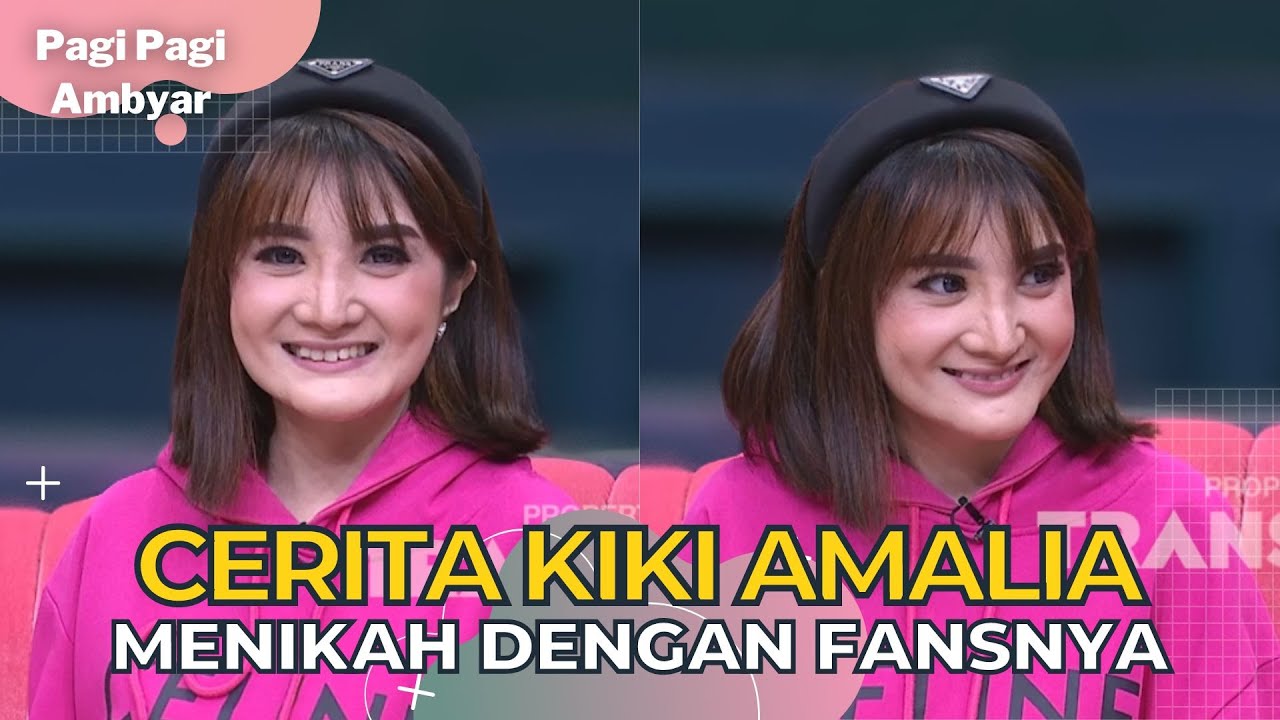 Cerita Menarik Kiki Amalia Yang Menikah Dengan Fansnya Sendiri | PAGI PAGI AMBYAR (18/10/22) P2