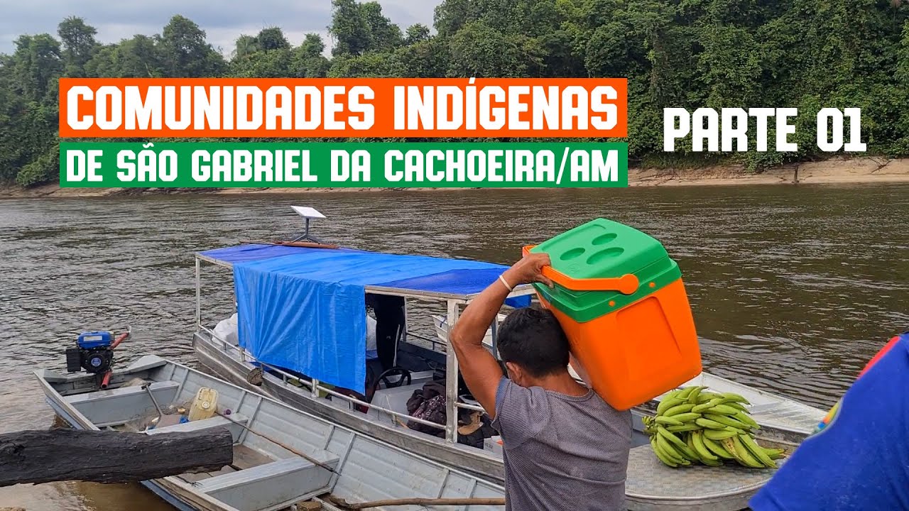 #01 Visitando COMUNIDADES INDÍGENAS de São Gabriel da Cachoeira - Rio Tiquié - Noroeste da AMAZÔNIA