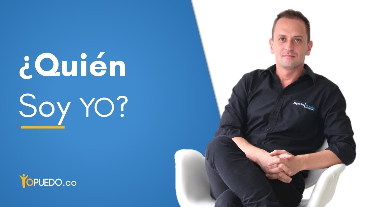 ¿Quien soy yo? y que quiero ser