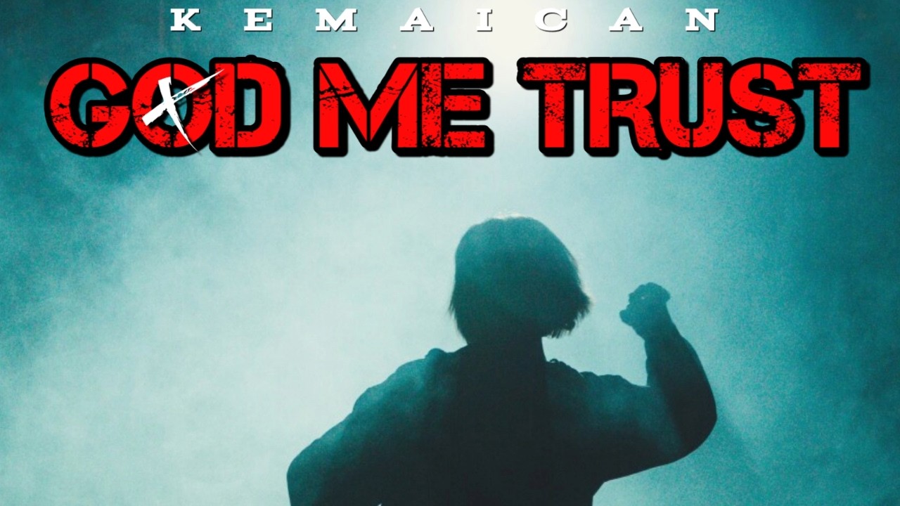 Kemaican - God Me Trust (Lyric Video}