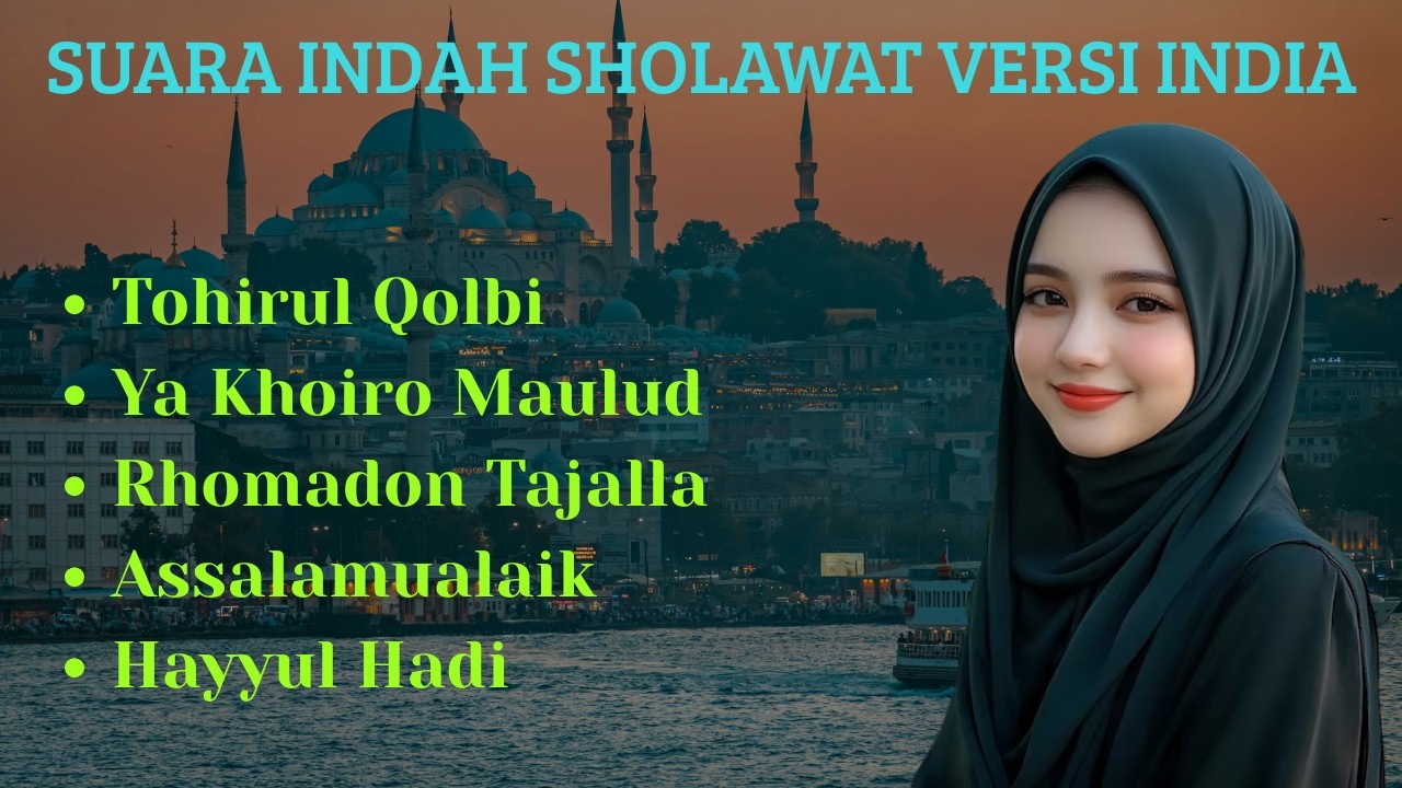 Sholawat Merdu Versi India Terbaru 2026 | Ya Khoiro Maulud, Rhomadon Tajalla, Tohirul Qolbi
