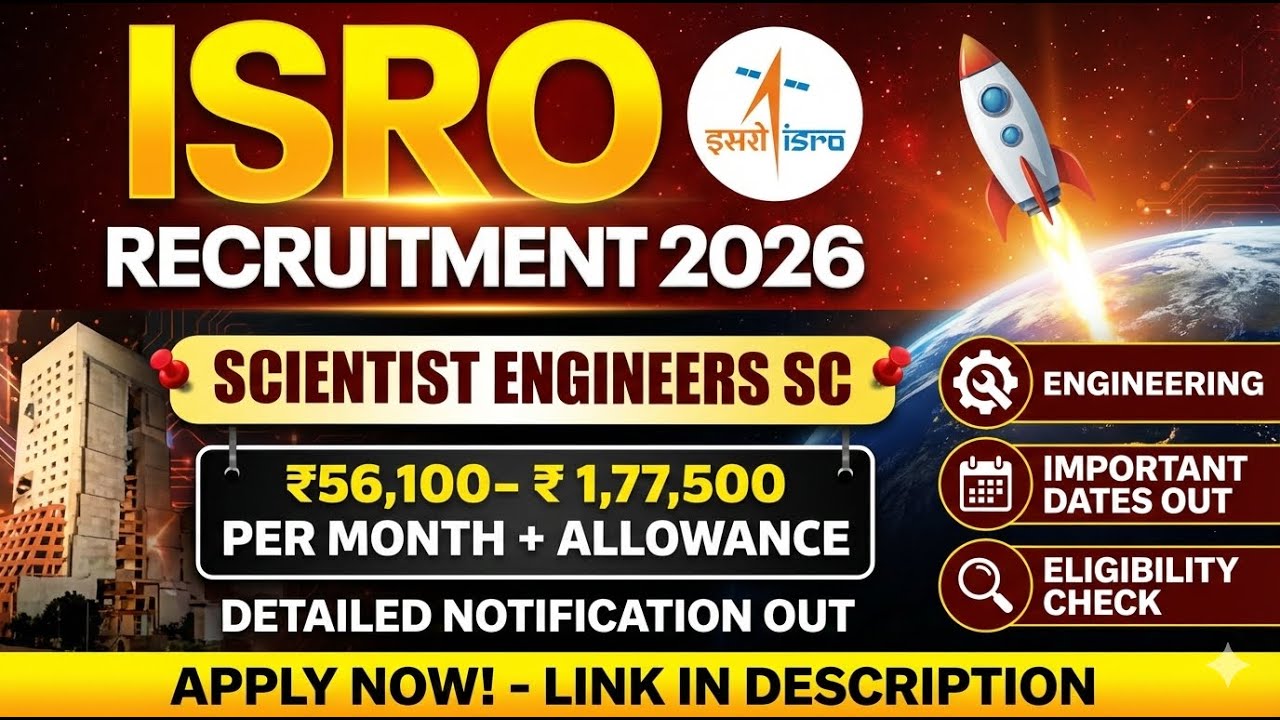 ISRO Recruitment 2026 |Scientist Engineers SC/SD | Salary & Allowances | Detailed Notification Out