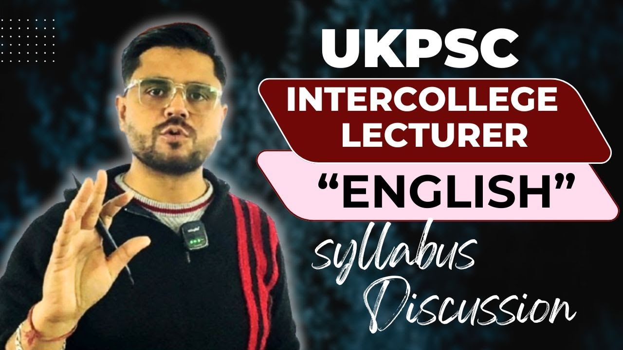 UKPSC Intercollege Lecturer English Syllabus Discussion by Varun Sir
