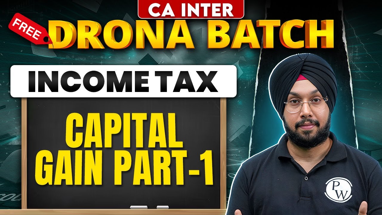 CA Inter Income Tax: Capital Gain (Part-1) | Free Drona Batch | Practice Session | CA Jasmeet Singh