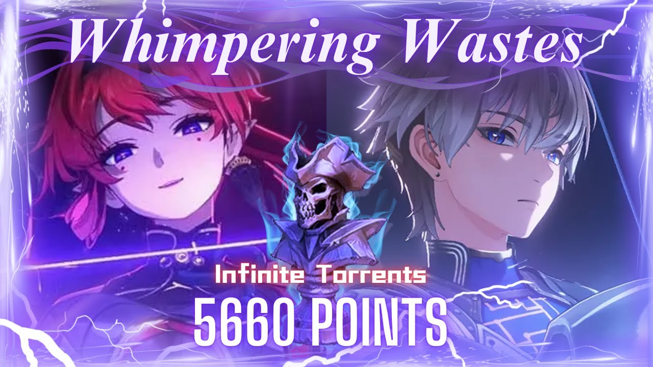 HARDEST 2.5 Whimpering Wastes - Infinite Torrent 5660 Pts. | PLUNDERER CARRY | Wuthering Waves
