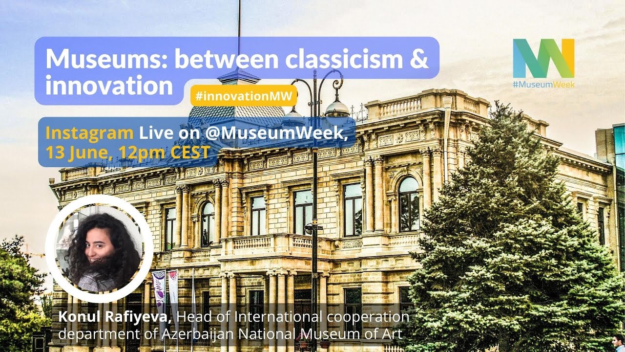Talk w/ Konul Rafiyeva, Head of International cooperation dept. of Azerbaijan National Museum of Art