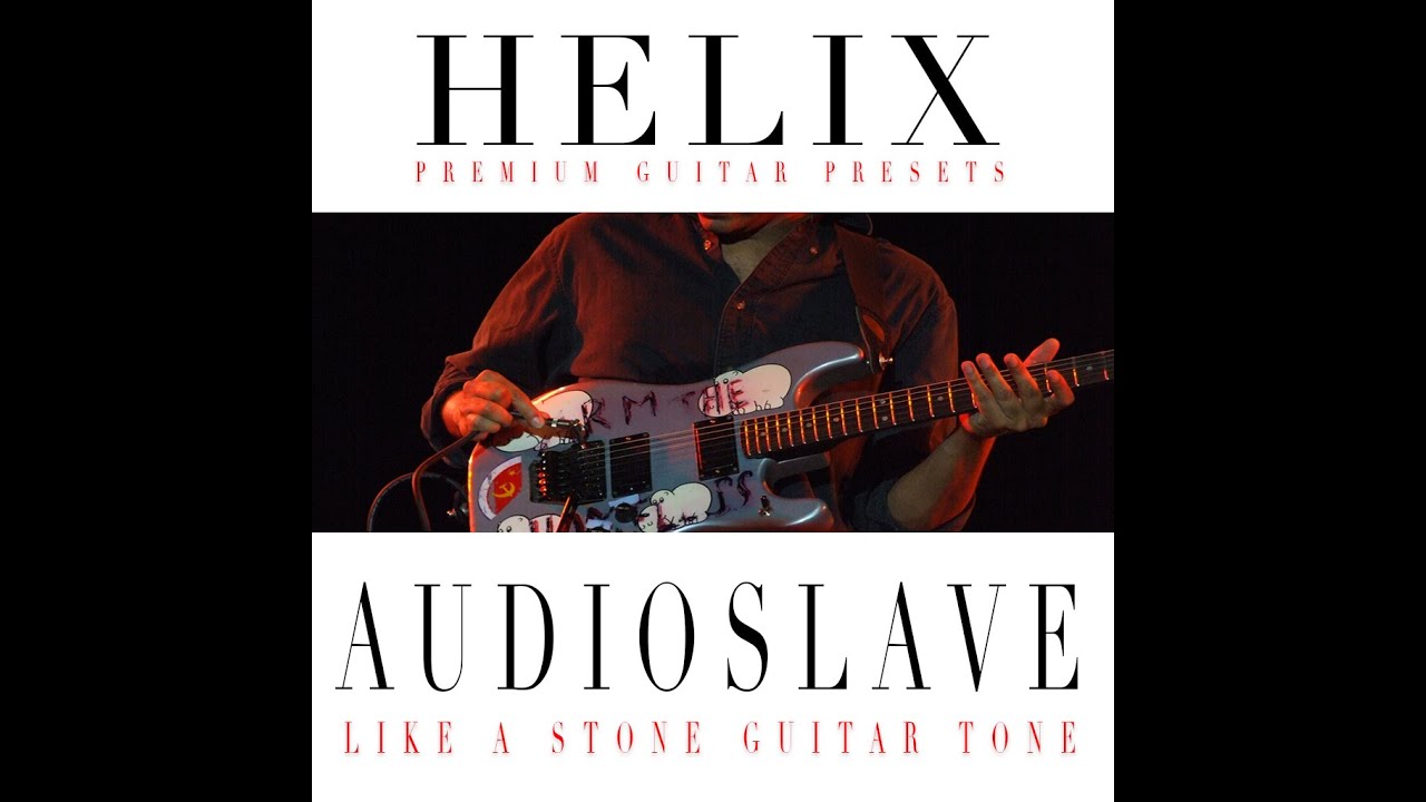 Line6 Marketplace: Audioslave Like a Stone Guitar Preset for Helix & Variax