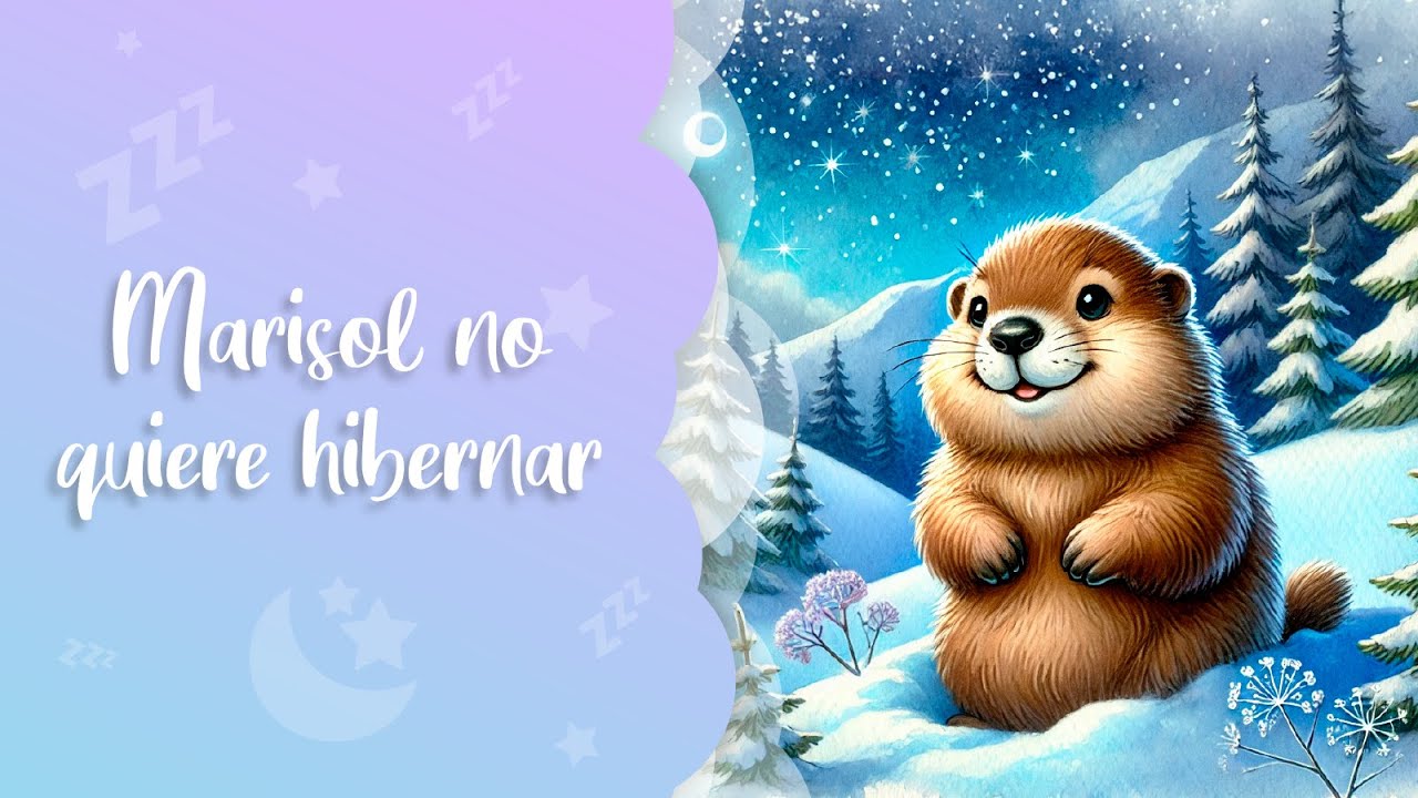 Hibernación — Marisol No Quiere Hibernar | Cuento Infantil ORIGINAL para Dormir