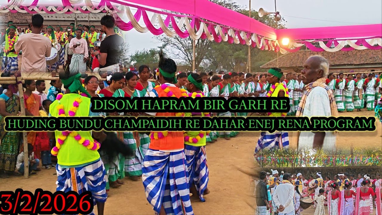 DISOM HAPRAM BIR GARH RE HUDING BUNDU CHAMPAIDIH RE DAHAR ENEJ RENA PROGRAM 