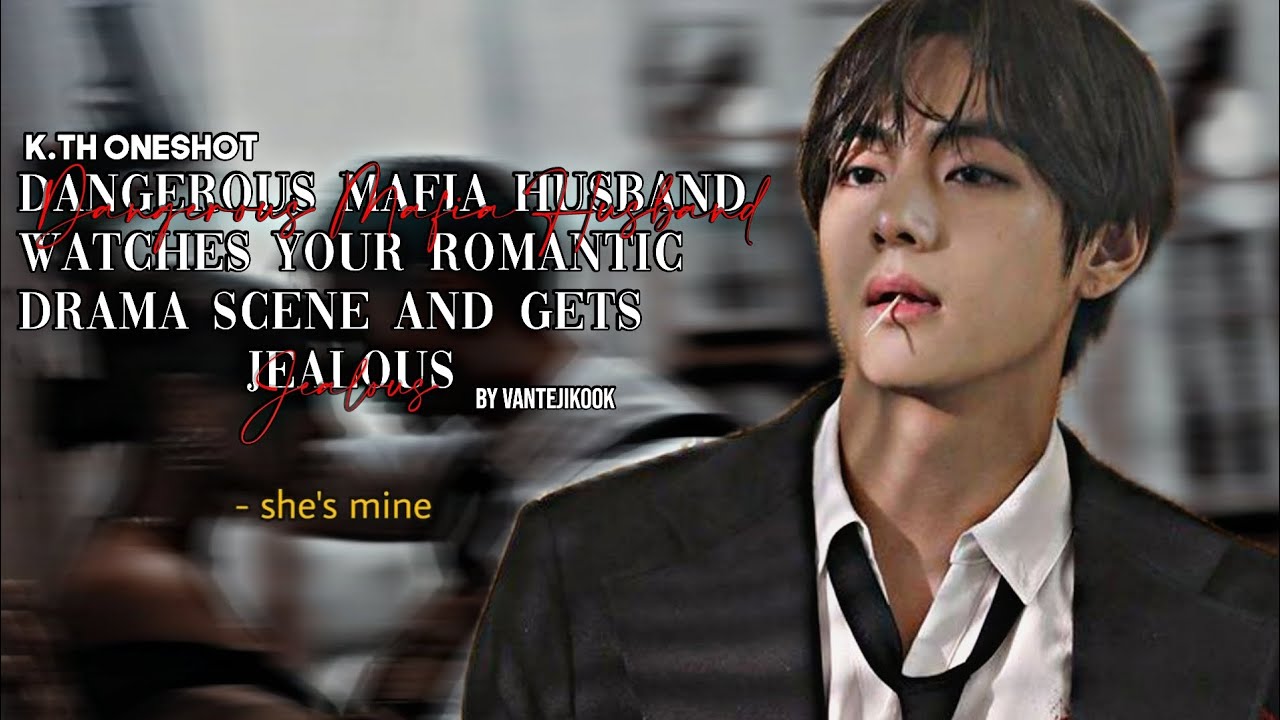 𝑲𝒊𝒎 𝑻𝒂𝒆𝒉𝒚𝒖𝒏𝒈 𝑶𝒏𝒆𝒔𝒉𝒐𝒕||ᵈᵃⁿᵍᵉʳᵒᵘˢ ᴹᵃᶠⁱᵃ ʰᵘˢᵇᵃⁿᵈ ʷᵃᵗᶜʰᵉˢ ʸᵒᵘʳ ʳᵒᵐᵃⁿᵗⁱᶜ ᵈʳᵃᵐᵃ ˢᶜᵉⁿᵉ ᵃⁿᵈ ᵍᵉᵗˢ ʲᵉᵃˡᵒᵘˢ